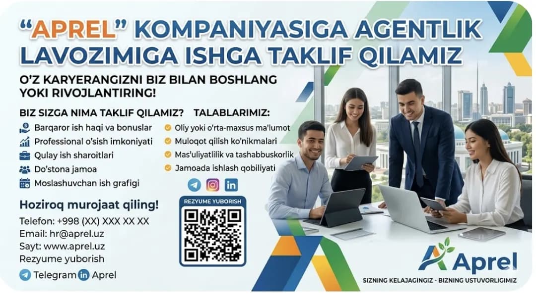 “Aprel” kompaniyasiga Agentlik lavozimiga ishga taklif qilamiz