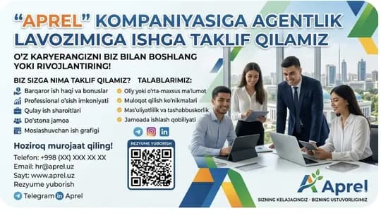 “Aprel” kompaniyasiga Agentlik lavozimiga ishga taklif qilamiz