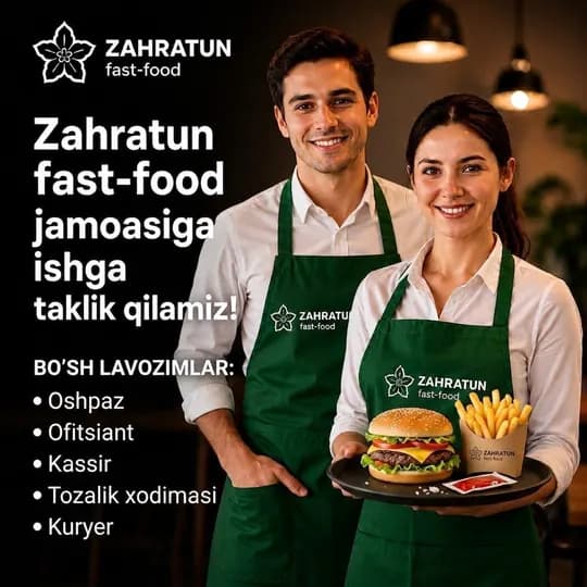 ZAHRATUN FAST-FOOD jamoasiga kassir kerak